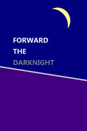 迈向暗夜 Forward the DARKNIGHT